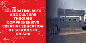 Celebrating Arts and Culture Through Comprehensive Creative Education at Schools in Odisha Celebrating Arts and Culture Through Comprehensive Creative Education at Schools in Odisha
