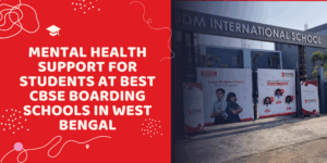 Mental Health Support for Students at Best CBSE boarding schools in West Bengal
