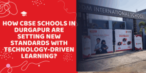 CBSE Schools in Durgapur CBSE Schools in Durgapur