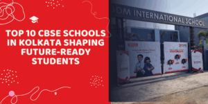 Top 10 CBSE Schools in Kolkata Shaping Future-Ready Students