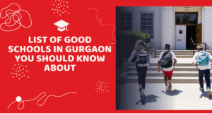 List of good schools in Gurgaon you should know about List of good schools in Gurgaon you should know about