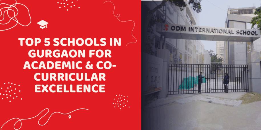 Top 5 Schools in Gurgaon for Academic & Co-Curricular Excellence