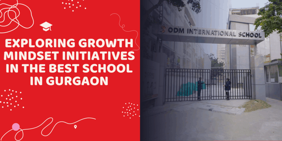 Exploring Growth Mindset Initiatives in the Best School in Gurgaon
