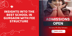 Insights into the Best School in Gurgaon with Fee Structure